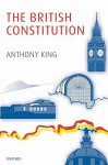 The British Constitution - Anthony King