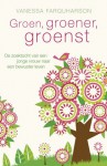 Groen, groener, groenst - Vanessa Farquharson, Inger Limburg