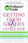 Professors' Guide to Getting Good Grades in College - Lynn F. Jacobs, Jeremy S. Hyman