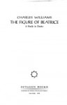 The Figure of Beatrice: A study in Dante - Charles Williams