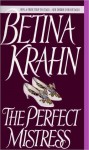 The Perfect Mistress - Betina Krahn