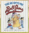 Take Me Out to the Ballgame - Maryann Kovalski