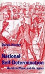 National Self Determination: Woodrow Wilson And His Legacy - Derek Heater