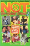 Not-So-Quiet Times 2: 240 Family Devotions from Psalms & Proverbs - Tracy Harrast