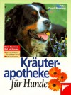 Kräuterapotheke für Hunde - Petra Durst-Benning