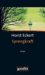 Sprengkraft - Horst Eckert