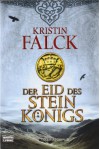 Der Eid des Steinkönigs - Kristin Falck