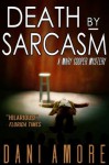 Death by Sarcasm (Mary Cooper Mysteries) - Dani Amore