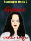 Gemar (Sunsinger Chronicles, #9) - Michelle L. Levigne