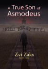 A True Son of Asmodeus - Zvi Zaks