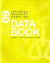 Internal Revenue Service Data Book, 2009: October 1, 2008 to September 30, 2009 - (United States) Internal Revenue Service