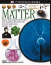 Eyewitness: Matter (Eyewitness Books) - Chris Cooper