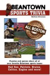 Beantown Sports Trivia: The All Boston Sports Challenge - Matthew Silverman