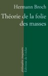 Théorie de la folie des masses - Hermann Broch, Paul Michael Lützeler, Pierre Rusch, Didier Renault