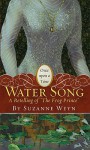 Water Song: A Retelling of "The Frog Prince" - Suzanne Weyn