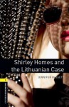 Shirley Homes and the Lithuanian Case - Jennifer Bassett