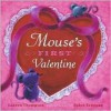 Mouse's First Valentine (Board Book) - Lauren Thompson, Buket Erdogan