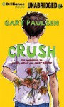 Crush: The Theory, Practice and Destructive Properties of Love - Gary Paulsen, Joshua Swanson