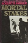 Mortal Stakes - Robert B. Parker