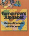 Tomorrow's Alphabet - George Shannon, Donald Crews