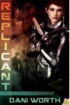 Replicant (The Kithran Regenesis) - Dani Worth