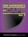 Pure Mathematics for Cape Vol. 1 - Elizabeth Campbell
