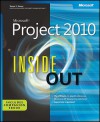Microsoft Project 2010 Inside Out - Teresa Stover, Bonnie Biafore, Andreea Marinescu