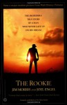 The Rookie: The Incredible True Story of a Man Who Never Gave Up on His Dream - Jim Morris, Joel Engel