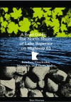 A Road Guide: The North Shore of lake Superior on Highway 61: Beaches, Overlooks and Short Walks - Ron Morton