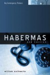 Habermas: A Critical Introduction - William Outhwaite