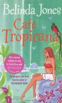 Cafe Tropicana - Belinda Jones