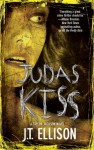 Judas Kiss - J.T. Ellison
