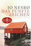 Das fünfte Zeichen: Harry Holes fünfter Fall (Ein Harry-Hole-Krimi, Band 5) - Jo Nesbo