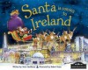 Santa is Coming to Ireland - Steve Smallman