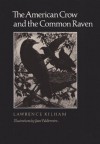 The American Crow & Common Raven (W. L. Moody Jr. Natural History Series) - Lawrence Kilham, Joan Waltermire