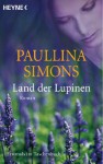 Land der Lupinen: Roman - Paullina Simons