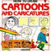 How to Draw Cartoons and Caricatures (Young Artist Series) - Judy Tatchell