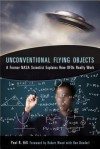 Unconventional Flying Objects: A Former NASA Scientist Explains How UFOs Really Work - Paul R Hill, Robert Wood, Don Donderi