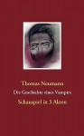 Die Geschichte Eines Vampirs - Thomas Neumann