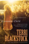 Covenant Child: A Story of Promises Kept - Terri Blackstock