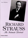 Richard Strauss: An Intimate Portrait - Kurt Wilhelm, Mary Whittall