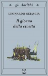 Il giorno della civetta - Leonardo Sciascia