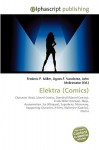 Elektra - Agnes F. Vandome, John McBrewster, Sam B Miller II