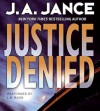 Justice Denied (J.P. Beaumont, #18) - J.A. Jance, J.R. Horn