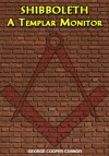 Shibboleth: A Templar Monitor - George Cooper Connor