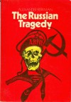 The Russian Tragedy - Alexander Berkman, William G. Nowlin Jr.