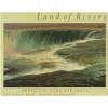 Land Of Rivers: America In Word And Image - Peter C. Mancall