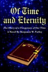 Of Time and Eternity: The Diary of a Clergyman of Our Time - Benjamin Wirt Farley