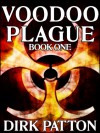 Voodoo Plague (Book 1) - Dirk Patton