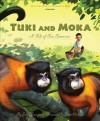 Tuki and Moka: A Tale of Two Tamarins - Judy Young, Jim Madsen